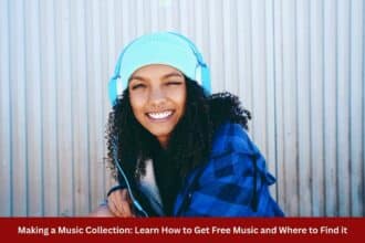 Making a Music Collection Learn How to Get Free Music and Where to Find it