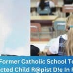 Baltimore Former Catholic School Teacher And Convicted Child R@pist D!e In Prison