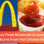 Florida Jury Finds Mcdonald Accountable For Child Burns From Hot Chicken Nuggets