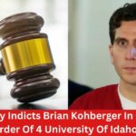 Grand Jury Indicts Brian Kohberger In Connection With Murder Of 4 University Of Idaho Students