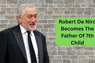 Robert De Niro Becomes The Father Of 7th Child