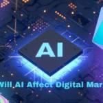 How Will AI Affect Digital Marketing