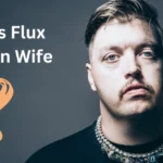 Flux Pavilion Wife