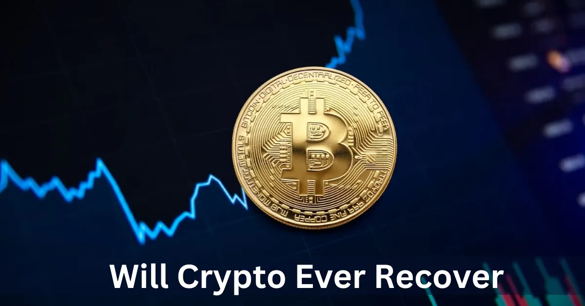 Will Crypto Ever Recover? 3 Reasons To Come Back!