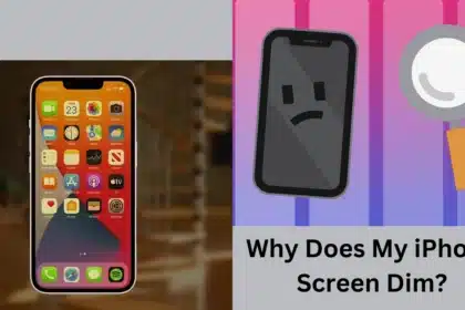 Why Does My IPhone Screen Dim