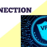 What Is A VPN Connection