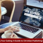 Finding Your Calling A Guide to Christian Publishing Careers