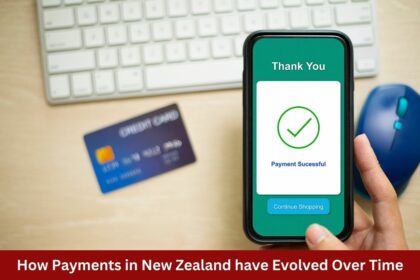 How Payments in New Zealand have Evolved Over Time