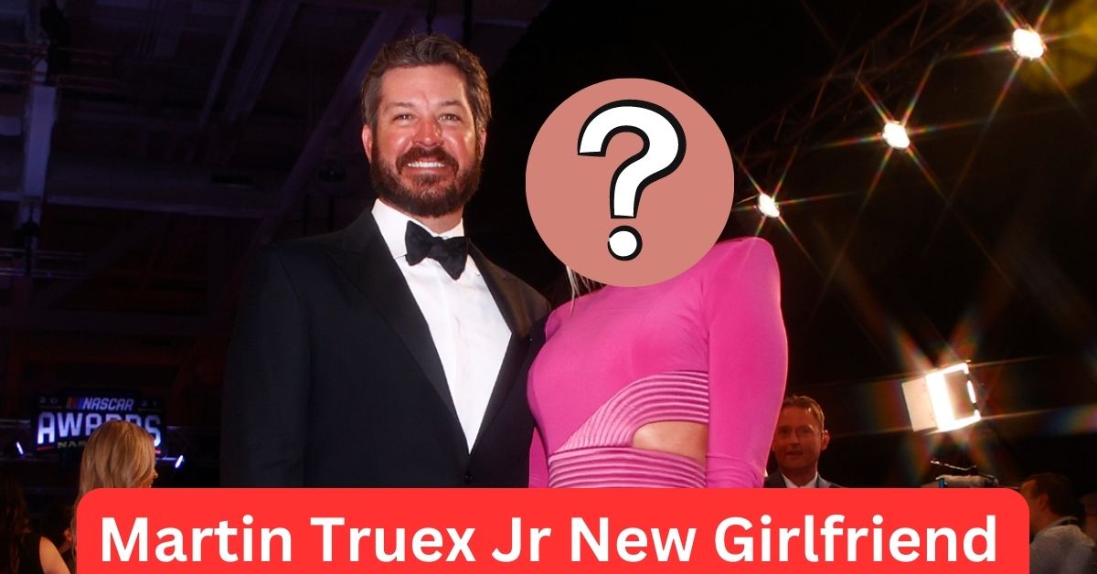 Who Is Martin Truex Jr New Girlfriend Uncovering The Breakup With