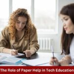 The Role of Paper Help in Tech Education