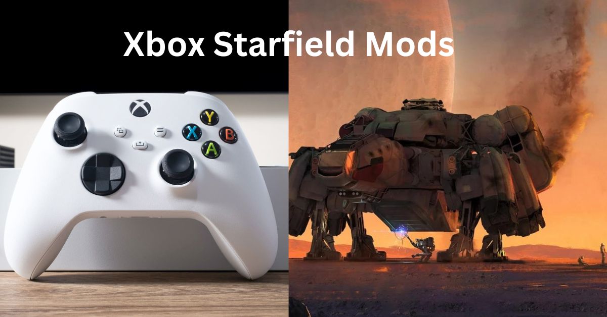 Will There Be Xbox Starfield Mods? Unveiling The Next Generation Of Mods!