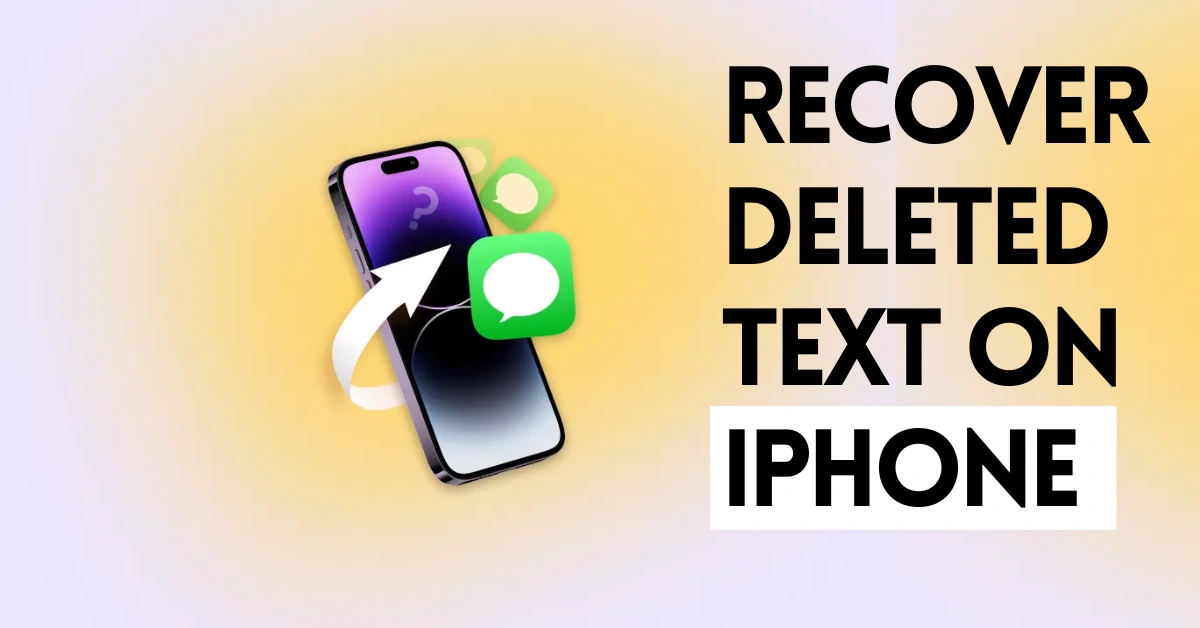 Can Deleted Texts Be Recovered