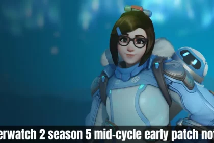 Overwatch 2 season 5 mid-cycle early patch notes