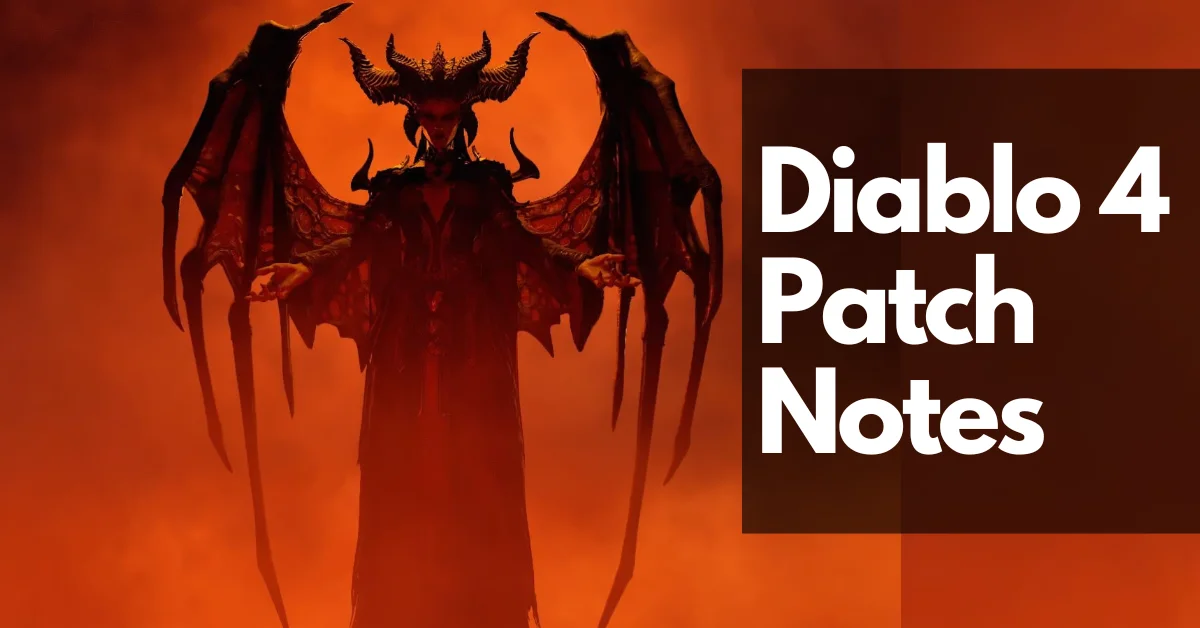 Diablo 4 Patch Notes New Update Is Out!