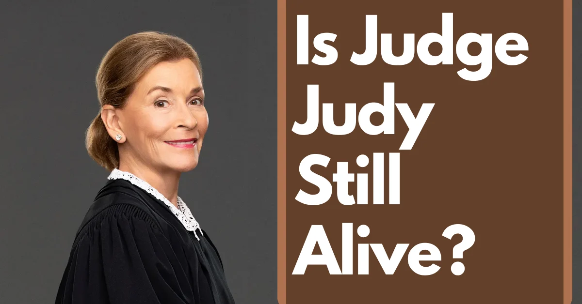 Is Judge Judy Still Alive? Debunking The Demise Rumors!