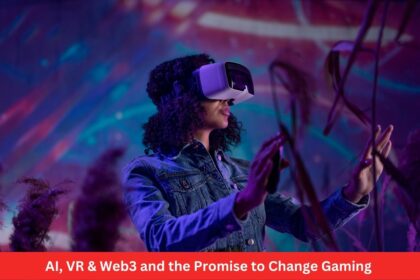 AI VR Web3 and the Promise to Change Gaming