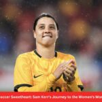 Australias Soccer Sweetheart Sam Kerrs Journey to the Womens World Cup 2023