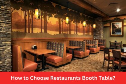 How to Choose Restaurants Booth Table