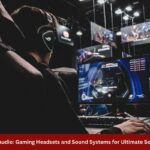 Immersive Audio Gaming Headsets and Sound Systems for Ultimate Sound Quality