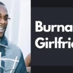 Burna Boy Girlfriend