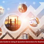 The Ultimate Guide to Using AI Question Generators for Business Growth 1