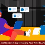 Unlocking the Next Level Supercharging Your Website After Launch