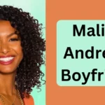 Malika Andrews Boyfriend