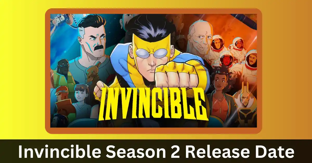 Invincible Season 2 Release Date Series Creator Revealed Everything!