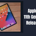 Apple iPad 11th Generation Release Date