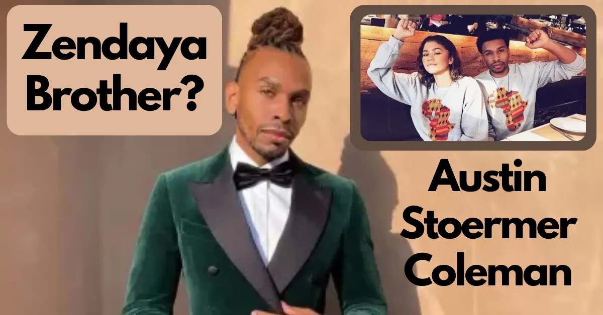 Austin Stoermer Coleman: The Talented Brother Of Zendaya!