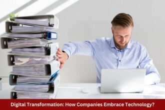 Digital Transformation How Companies Embrace Technology