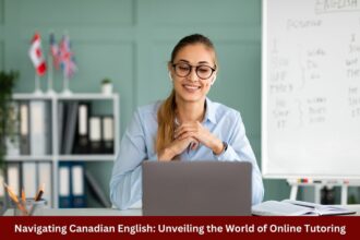 Navigating Canadian English Unveiling the World of Online Tutoring