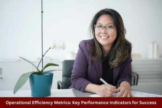 Operational Efficiency Metrics Key Performance Indicators for Success