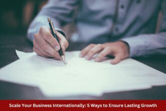 Scale Your Business Internationally 5 Ways to Ensure Lasting Growth