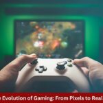 The Evolution of Gaming From Pixels to Realism 1