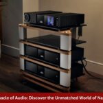 The Pinnacle of Audio Discover the Unmatched World of Naim Audio