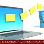 The Ultimate Guide to Video Recovery How to Recover Lost or Deleted Files
