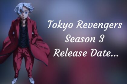 Tokyo Revengers Season 3 Release Date