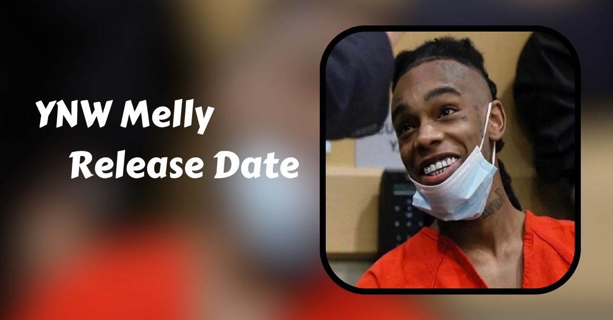 When the Rapper Ynw Melly Be Released From Prison?