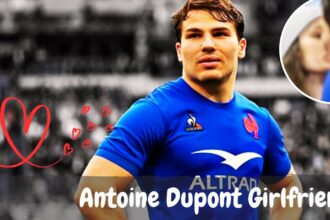 Antoine Dupont Girlfriend