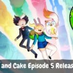 Fionna and Cake Episode 5 Release Date