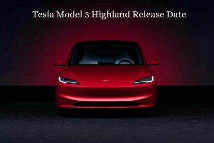 Tesla Model 3 Highland Release Date