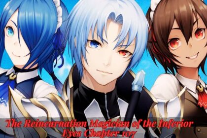 The Reincarnation Magician of the Inferior Eyes Chapter 107