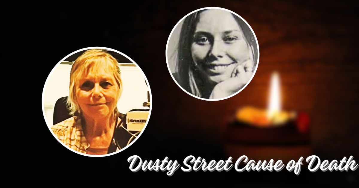 Dusty Street Cause of Death: What Really Happened to Her?