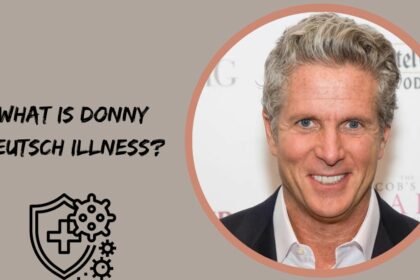 What is Donny Deutsch Illness