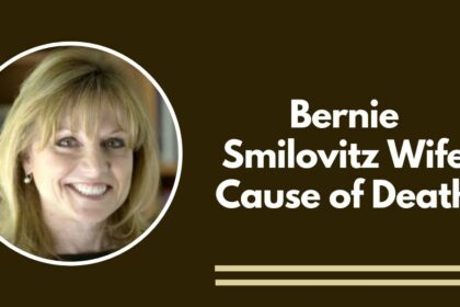 Bernie Smilovitz Wife Cause of Death