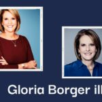 Gloria Borger illnss