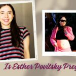 Is Esther Povitsky Pregnant