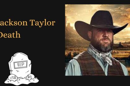 Jackson Taylor Death