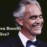 Is Andrea Bocelli Alive?